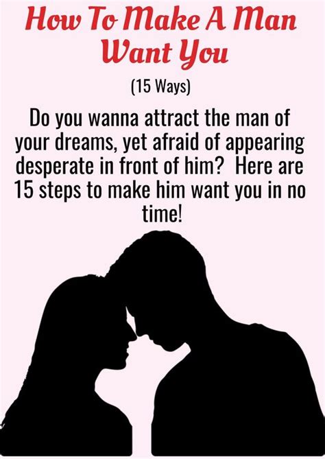 Make Man Want You How To Make A Man Want You More Than Ever 15 Ways