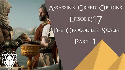 Assassin S Creed Origins The Crocodiles Scales Part 1 YouTube
