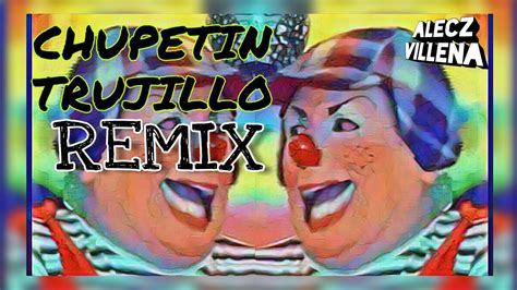 Chupetin Trujillo Remix Alecz Villena Beba Army Records Gaaaa