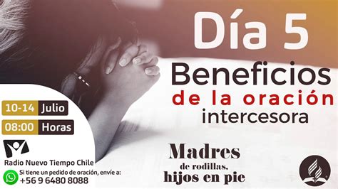 Beneficios De La OraciÓn Intercesora Radio Nuevo Tiempo Chile Día 5