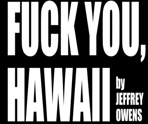 Fuck You Hawaii By Jeffrey Owens Blurb Books