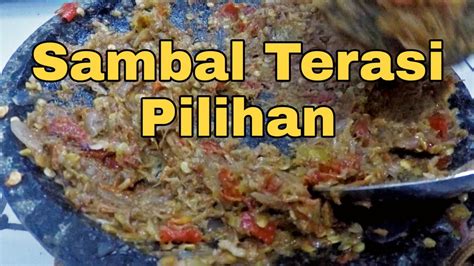 Maybe you would like to learn more about one of these? Resep Cara BIKIN SAMBAL TERASI Mentah - YouTube