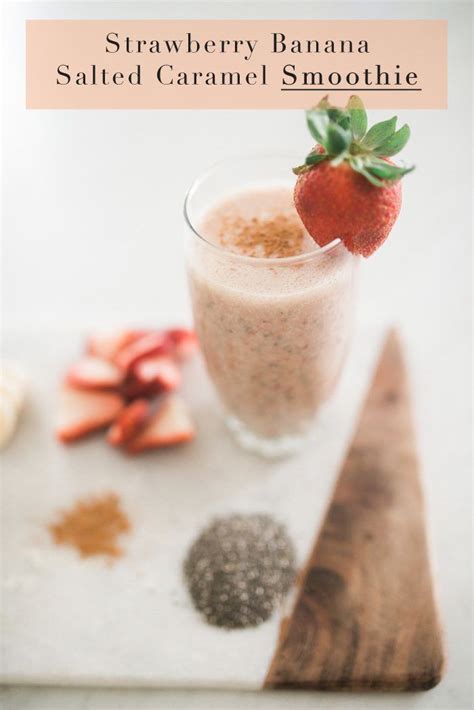 Strawberry Banana Salted Caramel Smoothie Recipe Salted Caramel 87570 Hot Sex Picture