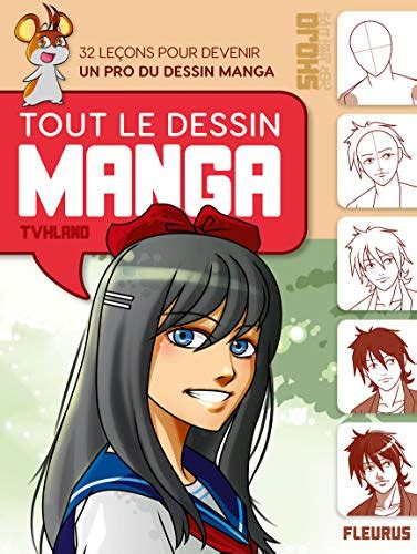 Tout Le Dessin Manga Shojo 32 Leçons Pour Devenir Un Pro Du Dessin