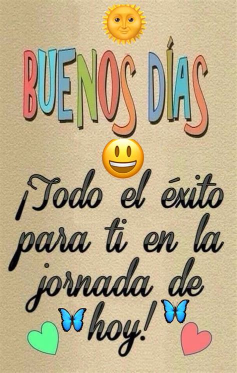 Pin By Chilanos On Frases Bonitas Nice Phrases Good Day Quotes