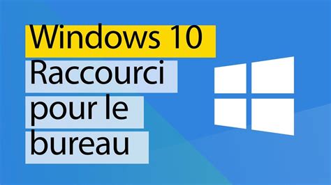 Windows 10 Créer Un Raccourci Sur Le Bureau Youtube