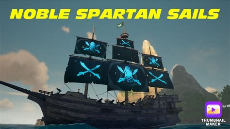 Sea Of Thieves Noble Spartan Sails Limited Time Item Youtube