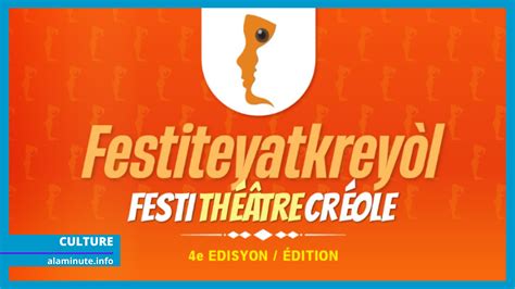 La 4e édition Du Festival Théâtre Créole Prévue Du 27 Octobre Au 5