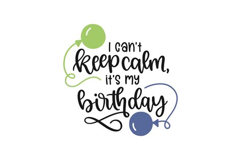 I Cant Keep Calm Its My Birthday Graphic By Craftbundles · Creative