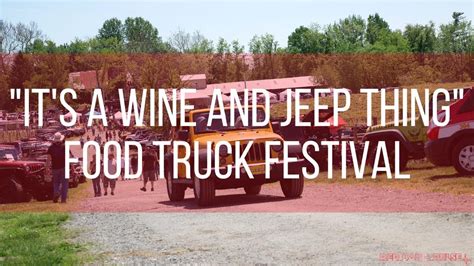 it s a wine and jeep thing food truck festival at laurita winery youtube