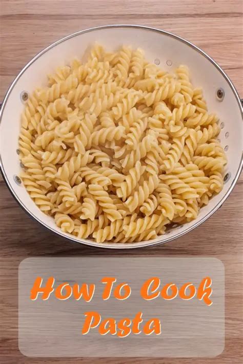 How To Cook Pasta 7 Steps For Perfect Results Jumping Pumpkin