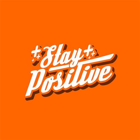 Premium Vector Stay Positive Quote Lettering With Motivating Message