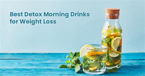Best Detox Morning Drinks For Weight Loss Wellcurve