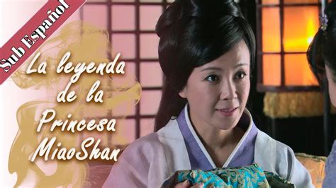 Sub Español ¡avance The Legend Of Princess Miaoshan Ep01 Mal