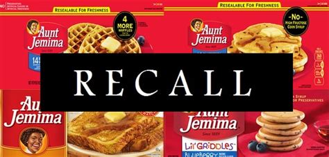 Alert Aunt Jemima Issues National Frozen Breakfast Food Recall Due To