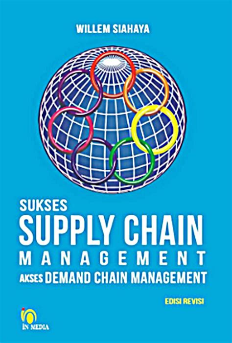 Supply Chain Management Pengertian Komponen Tujuan Manfaat Prinsip