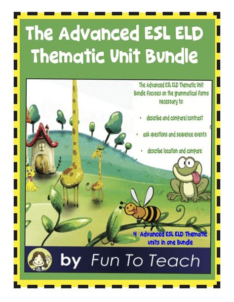 The Advanced Esl Eld Thematic Unit Bundle Has What You Need To Teach