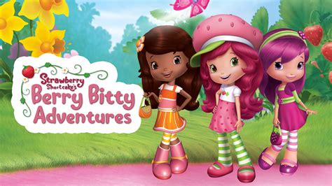 Watch Strawberry Shortcake S Berry Bitty Adventures Online Stream