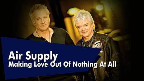 Air Supply Making Love Out Of Nothing At All Live Youtube