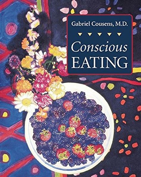 Conscious Eating By Gabriel Cousens Advanced Tachyon Technologies