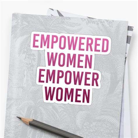 Empowered Women Empower Women Sticker By Corbrand Women Empowerment