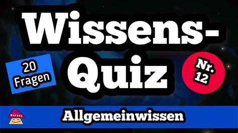 Wissensquiz 12 Allgemeinwissen Quiz Mit 20 Quizfragen Deutsch Youtube