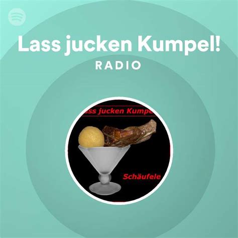 Lass Jucken Kumpel Radio Spotify Playlist