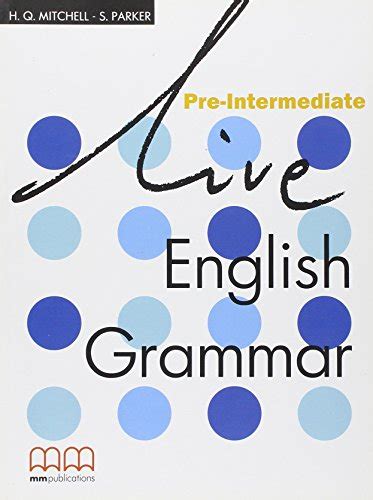 Live English Grammar Pre Intermediate Students Book By Mitchell Hq