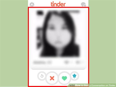 Before we get into what a conversation should look like, let's get back to basics here. How to Start a Conversation on Tinder: 9 Steps (with Pictures)