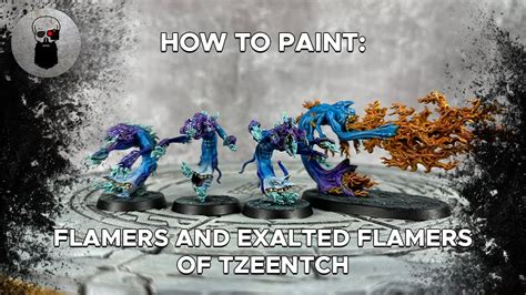Contrast How To Paint Flamers And Exalted Flamers Of Tzeentch Youtube