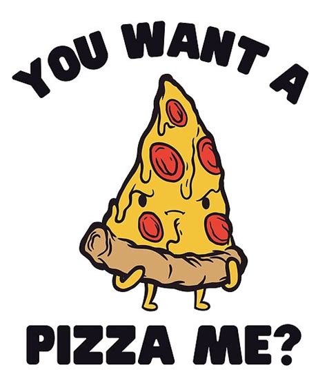 Funny Cute Pizza Pun You Want A Pizza Me By Trendywizard Redbubble
