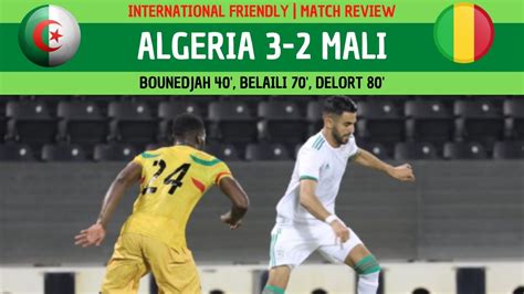 Sep 02, 2021 · résultat match algérie. ALGERIA 3-2 MALI | MATCH REVIEW - YouTube