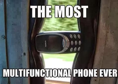 Nokia 3310 Meme The Best Phone Ever