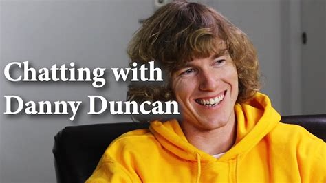 Chatting With Danny Duncan YouTube