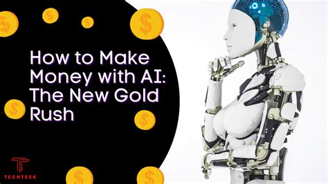 How To Make Money With Ai The New Gold Rush