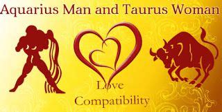 I'm a pisces woman and ive been with my aquarius man for a year now. Love Compatibility - Aquarius Man & Taurus Woman ...