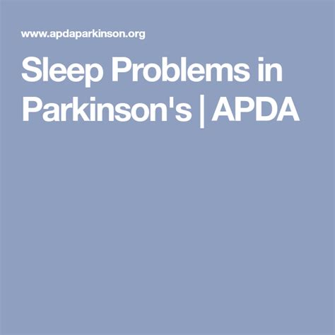 Sleep Problems In Parkinsons Apda Sleep Problems Parkinsons Sleep
