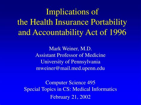 To specify what medical and administrative. PPT - Implications of the Health Insurance Portability and Accountability Act of 1996 PowerPoint ...