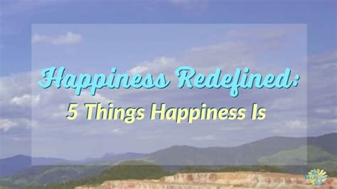 5 Things Happiness Is