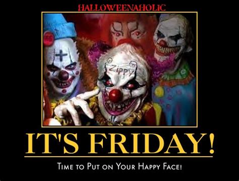 Its Friday Celebrate With Clowns Halloweenaholic Pinterest