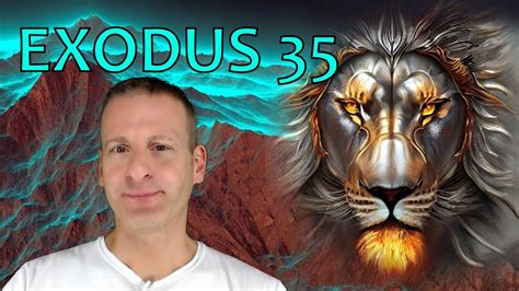 Exodus Chapter 35 Summary And What God Wants From Us Youtube