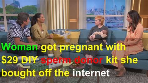 Woman Got Pregnant With 29 Diy Sperm Donor Kit She Bought Off The Internet Youtube