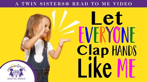 Let Everyone Clap Hands Like Me A Twin Sisters®️ Read To Me Video