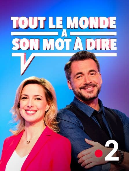 Tout Le Monde A Son Mot à Dire En Streaming And Replay Gratuit Sur France 2