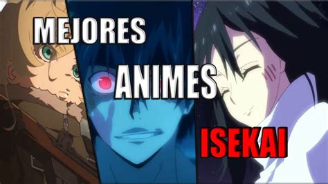 Top 8 Los Mejores Animes Isekai Donde El Protagonista Es Transportado A
