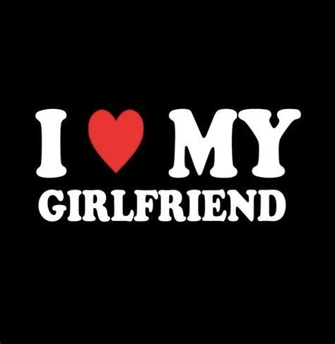 I ️ My Girlfriend Artofit