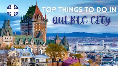 Top Things To Do In Quebec City 2023 Travel Guide Youtube