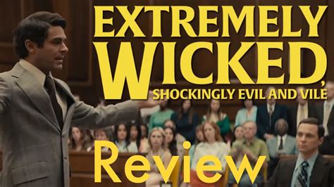 Extremely Wicked Shockingly Evil And Vile Review Youtube