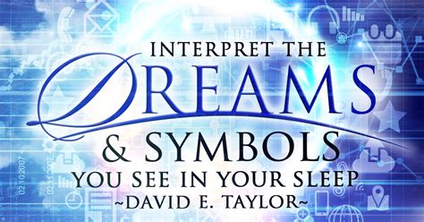 Interpret The Dreams And Symbols You See In Your Sleep Biblical Dream