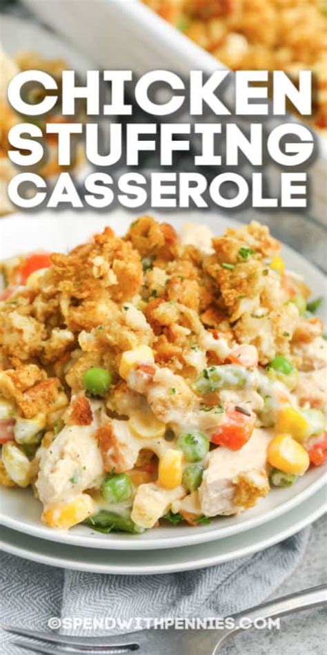 chicken stuffing casserole {30 minute one dish meal } spend with pennies